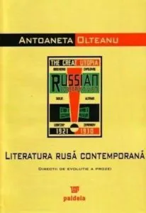 Literatura rusa contemporana. Directii de evolutie a prozei de Antoaneta Olteanu
