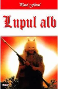 Lupul Alb de Paul Feval