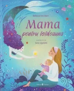 Mama pentru totdeauna de Rebecca Fox Starr