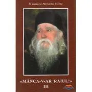 Manca-v-ar raiul 3 de Ilie Cleopa