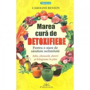 Marea cura de detoxifiere de Caroline Benson