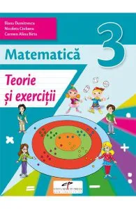 Matematica - Clasa 3 - Teorie si exercitii de Alina Carmen Birta