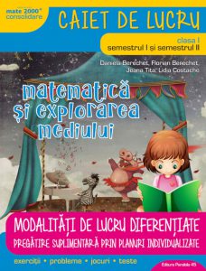 Matematica si explorarea mediului. Modalitati de lucru diferentiate. Clasa I