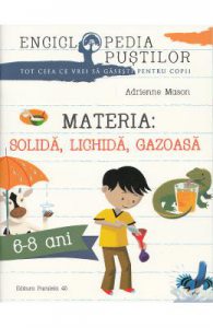 Materia: solida, lichida, gazoasa