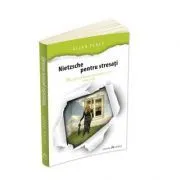Nietzsche pentru stresati. 99 de pilule de filozofie radicala pentru a tine mintea treaza de Allan Percy