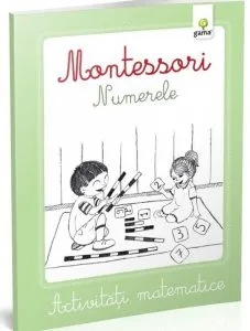 Numerele/ Montessori. Activitati matematice