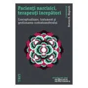 Pacienti narcisici, terapeuti incepatori. Conceptualizare, tratament si gestionarea de Stevan K. Huprich
