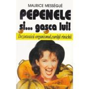 Pepenele si... gasca lui! Dezintoxica organismul, curata rinichii