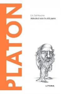 Platon. Adevarul este in alta parte