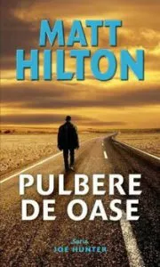 Pulbere de oase, seria Joe Hunter de Matt Hilton