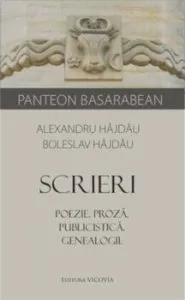 Scrieri: Proza. Poezie. Publicistica. Genealogii de Alexandru Hajdau