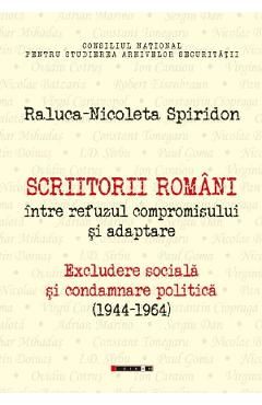 Scriitorii romani intre refuzul compromisului si adaptare