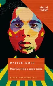 Scurta istorie a sapte crime de Marlon James