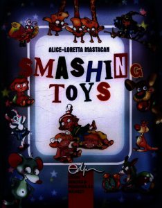 Smashing Toys - Jucarii uluitoare - bilingva