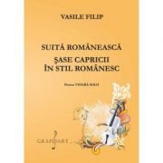 Suita romaneasca. Sase capricii in stil romanesc. Pentru vioara solo