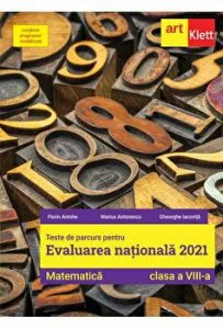 Teste de parcurs pentru evaluarea nationala 2021. Matematica. Clasa a VIII-a de Gheorghe Iacovita