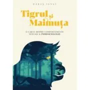 Tigrul si maimuta de Rares Ignat