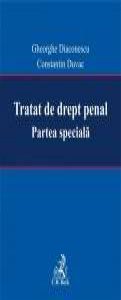 Tratat de drept penal. Partea speciala