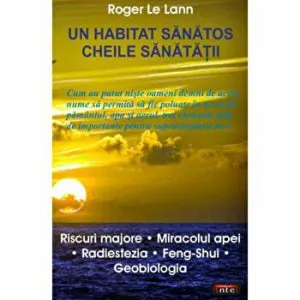 Un habitat sanatos - Cheile sanatatii de Roger Le Lann