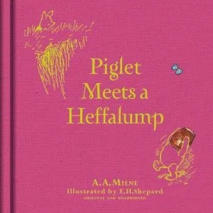 Winnie-the-Pooh: Piglet Meets A Heffalump de Alan Alexander Milne