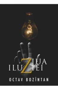 Ziua iluziei de Octav Bozintan