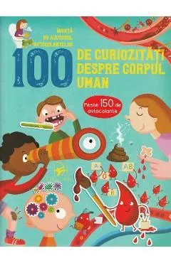 100 de curiozitati despre corpul uman de Autor Anonim