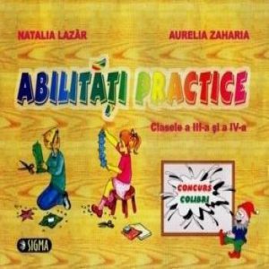 Abilitati practice. Clasele a III-a si a IV-a