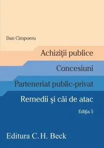Achiziții publice. Concesiuni. Parteneriat public-privat. Remedii și căi de atac de Dan Cimpoeru