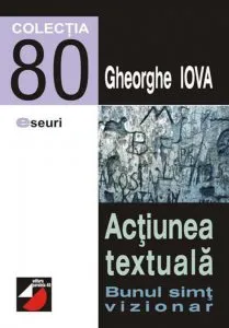 Actiunea textuala. Bunul simt vizionar