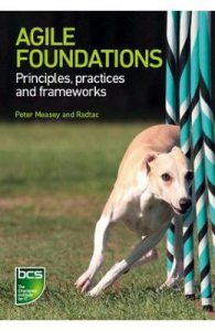 Agile Foundations: Principles, practices and frameworks