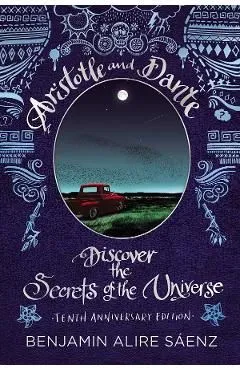 Aristotle and Dante Discover the Secrets of the Universe: Tenth Anniversary Edition