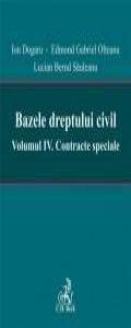Bazele dreptului civil. Volumul IV. Contracte speciale