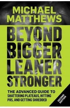 Beyond Bigger Leaner Stronger de Michael Matthews