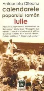 Calendarele poporului roman. Iulie (L3) de Antoaneta Olteanu