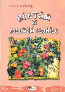 Cantam si coloram florile. Clasele I-IV