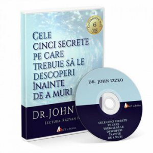 Cele cinci secrete pe care trebuie sa le descoperi inainte de a muri