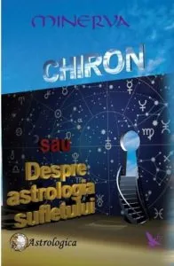 Chiron sau Despre astrologia sufletului de Minerva