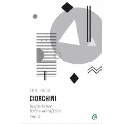Ciorchini Vol. 2. Instantanee lirico-metafizice de Emil Dinga