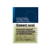 Comert rural: perspectiva integrarii in fluxurile de distributie ale UE