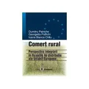 Comert rural: perspectiva integrarii in fluxurile de distributie ale UE