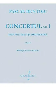 Concertul Nr.1 pentru pian si orchestra opus 5 de Pascal Bentoiu