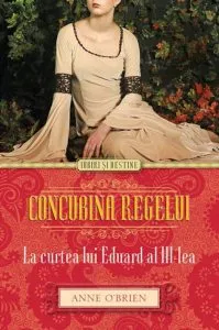 Concubina regelui. La curtea lui Eduard al III-lea