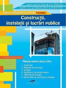 Constructii, instalatii si lucrari publice. Manual pentru clasa a IX-a de Iuliana Carmen Stana