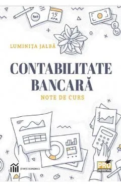 Contabilitate bancara. Note de curs de Luminita Jalba
