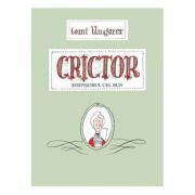 Crictor. Serpisorul cel bun -Tomi Ungerer