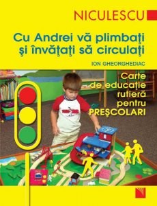 Cu Andrei va plimbati si invatati sa circulati