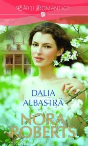 Dalia albastra de Nora Roberts