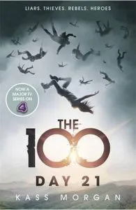 Day 21. The 100 Book Two de Kass Morgan