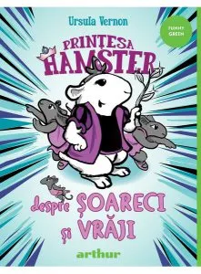 Despre șoareci și vrăji. Prințesa Hamster (Vol. 2) - HC de Ursula Vernon