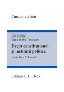 Drept constituțional și instituții politice (Vol. II)